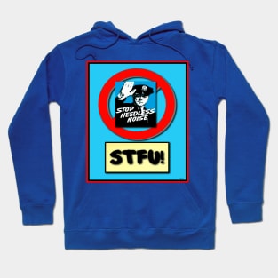 SHUT THE F**K UP Hoodie